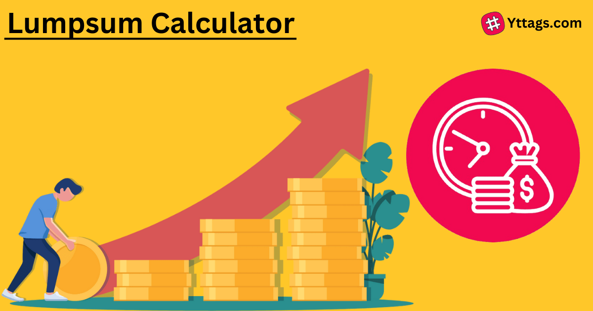 Lumpsum Calculator