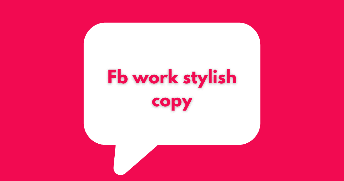 Fb work stylish copy